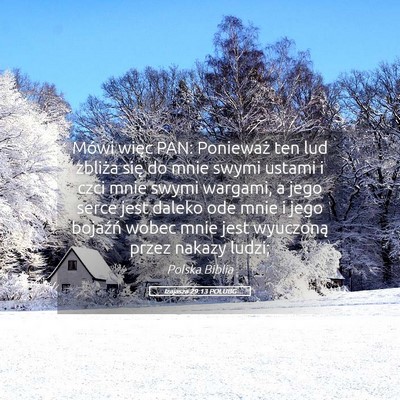 Picture 05 - Izajasza 29:13 POLUBG - Mówi więc PAN: Ponieważ ten lud zbliża się - Bible Verse Picture