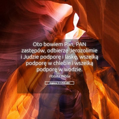 Picture 05 - Izajasza 3:1 POLUBG - Oto bowiem Pan, PAN zastępów, odbierze - Bible Verse Picture