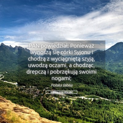 Picture 05 - Izajasza 3:16 POLUBG - PAN powiedział: Ponieważ wynoszą się córki - Bible Verse Picture