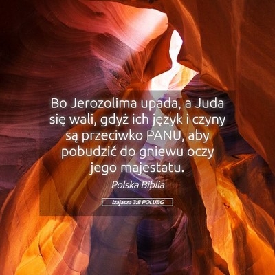 Picture 05 - Izajasza 3:8 POLUBG - Bo Jerozolima upada, a Juda się wali, gdyż ich - Bible Verse Picture