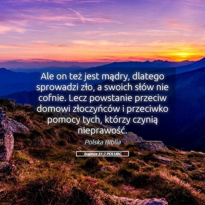 Picture 05 - Izajasza 31:2 POLUBG - Ale on też jest mądry, dlatego sprowadzi zło, - Bible Verse Picture
