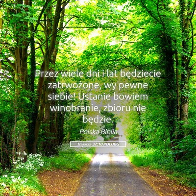 Picture 05 - Izajasza 32:10 POLUBG - Przez wiele dni i lat będziecie zatrwożone, wy - Bible Verse Picture