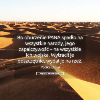 Picture 05 - Izajasza 34:2 POLUBG - Bo oburzenie PANA spadło na wszystkie narody, - Bible Verse Picture