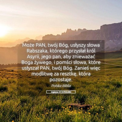 Picture 05 - Izajasza 37:4 POLUBG - Może PAN, twój Bóg, usłyszy słowa Rabszaka, - Bible Verse Picture