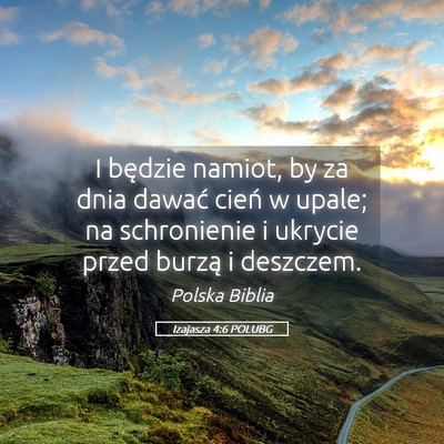 Picture 05 - Izajasza 4:6 POLUBG - I będzie namiot, by za dnia dawać cień w - Bible Verse Picture
