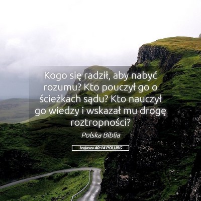 Picture 05 - Izajasza 40:14 POLUBG - Kogo się radził, aby nabyć rozumu? Kto - Bible Verse Picture