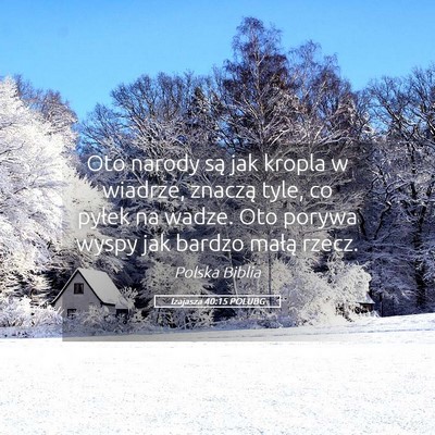 Picture 05 - Izajasza 40:15 POLUBG - Oto narody są jak kropla w wiadrze, znaczą - Bible Verse Picture