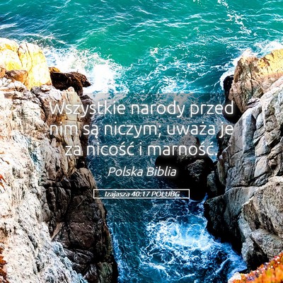 Picture 05 - Izajasza 40:17 POLUBG - Wszystkie narody przed nim są niczym; uważa je - Bible Verse Picture