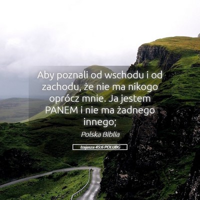 Picture 05 - Izajasza 45:6 POLUBG - Aby poznali od wschodu i od zachodu, że nie ma - Bible Verse Picture