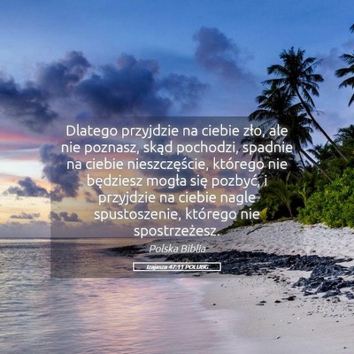 Picture 05 - Izajasza 47:11 POLUBG - Dlatego przyjdzie na ciebie zło, ale nie - Bible Verse Picture