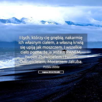 Picture 05 - Izajasza 49:26 POLUBG - I tych, którzy cię gnębią, nakarmię ich - Bible Verse Picture