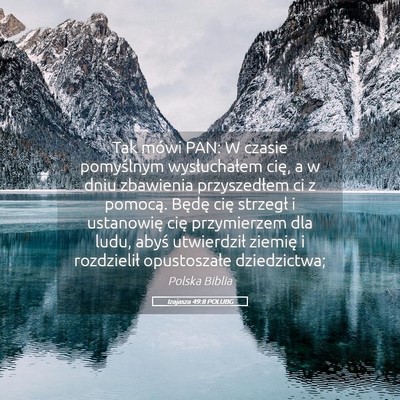 Picture 05 - Izajasza 49:8 POLUBG - Tak mówi PAN: W czasie pomyślnym wysłuchałem - Bible Verse Picture
