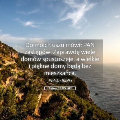 Picture 05 - Izajasza 5:9 POLUBG - Do moich uszu mówił PAN zastępów: Zaprawdę - Bible Verse Picture