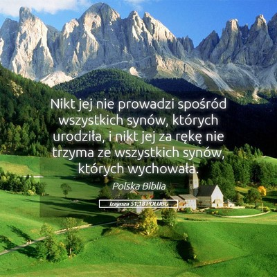 Picture 05 - Izajasza 51:18 POLUBG - Nikt jej nie prowadzi spośród wszystkich - Bible Verse Picture