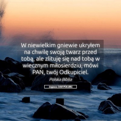 Picture 05 - Izajasza 54:8 POLUBG - W niewielkim gniewie ukryłem na chwilę swoją - Bible Verse Picture
