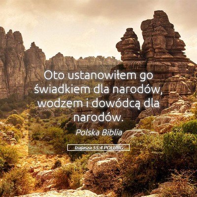 Picture 05 - Izajasza 55:4 POLUBG - Oto ustanowiłem go świadkiem dla narodów, - Bible Verse Picture