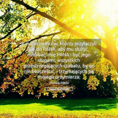 Picture 05 - Izajasza 56:6 POLUBG - A cudzoziemców, którzy przyłączyli się do - Bible Verse Picture