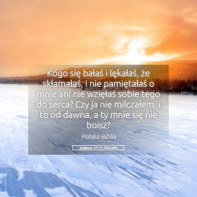Picture 05 - Izajasza 57:11 POLUBG - Kogo się bałaś i lękałaś, że skłamałaś, - Bible Verse Picture