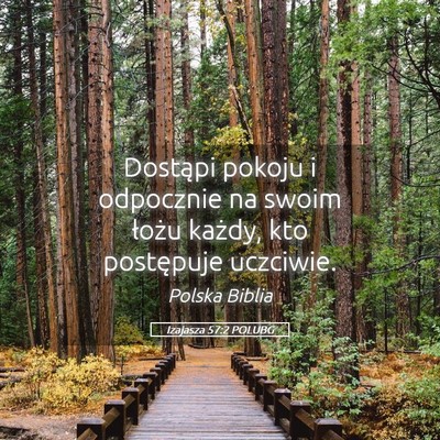 Picture 05 - Izajasza 57:2 POLUBG - Dostąpi pokoju i odpocznie na swoim łożu - Bible Verse Picture