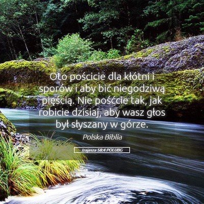 Picture 05 - Izajasza 58:4 POLUBG - Oto pościcie dla kłótni i sporów i aby bić - Bible Verse Picture