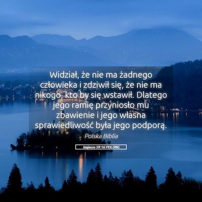 Picture 05 - Izajasza 59:16 POLUBG - Widział, że nie ma żadnego człowieka i - Bible Verse Picture