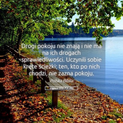 Picture 05 - Izajasza 59:8 POLUBG - Drogi pokoju nie znają i nie ma na ich drogach - Bible Verse Picture