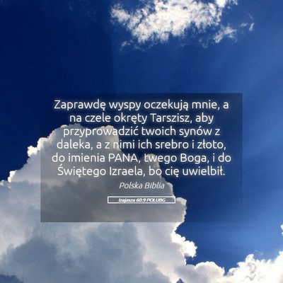 Picture 05 - Izajasza 60:9 POLUBG - Zaprawdę wyspy oczekują mnie, a na czele - Bible Verse Picture