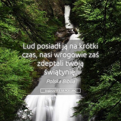 Picture 05 - Izajasza 63:18 POLUBG - Lud posiadł ją na krótki czas, nasi wrogowie - Bible Verse Picture