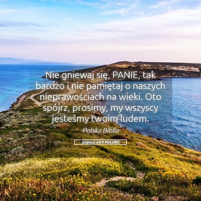 Picture 05 - Izajasza 64:9 POLUBG - Nie gniewaj się, PANIE, tak bardzo i nie - Bible Verse Picture