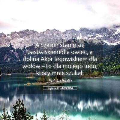 Picture 05 - Izajasza 65:10 POLUBG - A Szaron stanie się pastwiskiem dla owiec, a - Bible Verse Picture