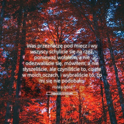 Picture 05 - Izajasza 65:12 POLUBG - Was przeznaczę pod miecz i wy wszyscy schylicie - Bible Verse Picture