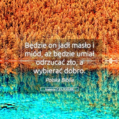 Picture 05 - Izajasza 7:15 POLUBG - Będzie on jadł masło i miód, aż będzie - Bible Verse Picture