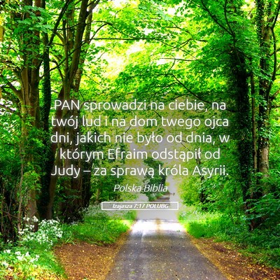 Picture 05 - Izajasza 7:17 POLUBG - PAN sprowadzi na ciebie, na twój lud i na dom - Bible Verse Picture