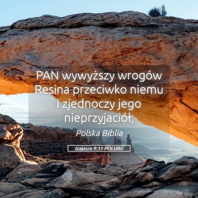 Picture 05 - Izajasza 9:11 POLUBG - PAN wywyższy wrogów Resina przeciwko niemu i - Bible Verse Picture
