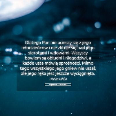 Picture 05 - Izajasza 9:17 POLUBG - Dlatego Pan nie ucieszy się z jego - Bible Verse Picture