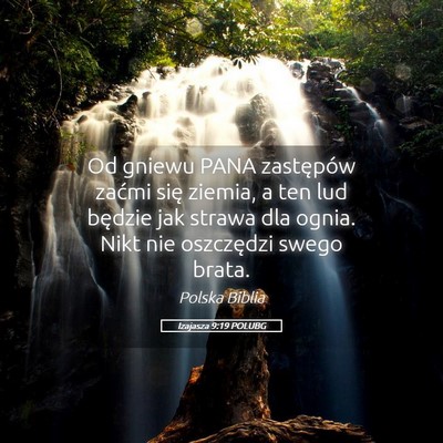Picture 05 - Izajasza 9:19 POLUBG - Od gniewu PANA zastępów zaćmi się ziemia, a - Bible Verse Picture