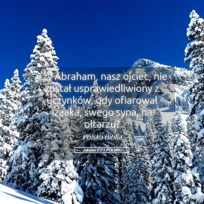 Picture 05 - Jakuba 2:21 POLUBG - Czy Abraham, nasz ojciec, nie został - Bible Verse Picture