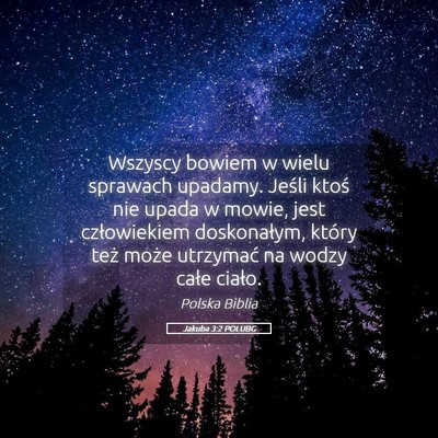 Picture 05 - Jakuba 3:2 POLUBG - Wszyscy bowiem w wielu sprawach upadamy. Jeśli - Bible Verse Picture