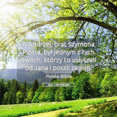 Picture 05 - Jana 1:40 POLUBG - A Andrzej, brat Szymona Piotra, był jednym z - Bible Verse Picture