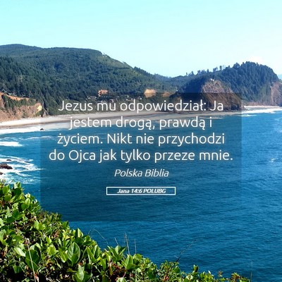 Picture 05 - Jana 14:6 POLUBG - Jezus mu odpowiedział: Ja jestem drogą, prawdą - Bible Verse Picture
