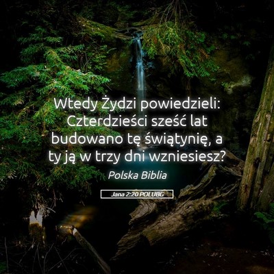 Picture 05 - Jana 2:20 POLUBG - Wtedy Żydzi powiedzieli: Czterdzieści sześć - Bible Verse Picture
