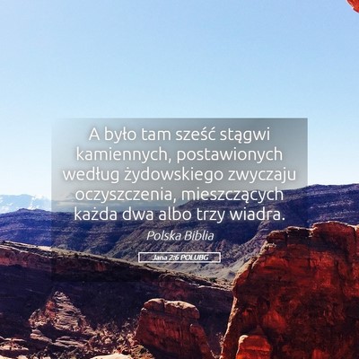 Picture 05 - Jana 2:6 POLUBG - A było tam sześć stągwi kamiennych, - Bible Verse Picture