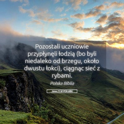 Picture 05 - Jana 21:8 POLUBG - Pozostali uczniowie przypłynęli łodzią (bo - Bible Verse Picture