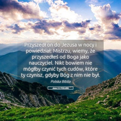 Picture 05 - Jana 3:2 POLUBG - Przyszedł on do Jezusa w nocy i powiedział: - Bible Verse Picture