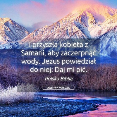 Picture 05 - Jana 4:7 POLUBG - I przyszła kobieta z Samarii, aby zaczerpnąć - Bible Verse Picture