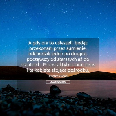 Picture 05 - Jana 8:9 POLUBG - A gdy oni to usłyszeli, będąc przekonani przez - Bible Verse Picture
