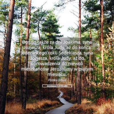 Picture 05 - Jeremiasza 1:3 POLUBG - Doszło także za dni Joakima, syna Jozjasza, - Bible Verse Picture