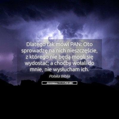 Picture 05 - Jeremiasza 11:11 POLUBG - Dlatego tak mówi PAN: Oto sprowadzę na nich - Bible Verse Picture