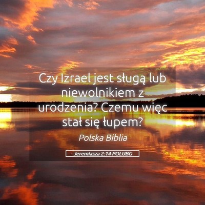 Picture 05 - Jeremiasza 2:14 POLUBG - Czy Izrael jest sługą lub niewolnikiem z - Bible Verse Picture