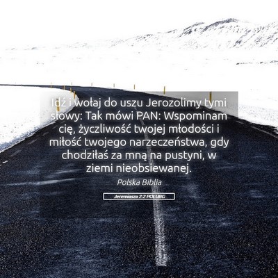 Picture 05 - Jeremiasza 2:2 POLUBG - Idź i wołaj do uszu Jerozolimy tymi słowy: Tak - Bible Verse Picture